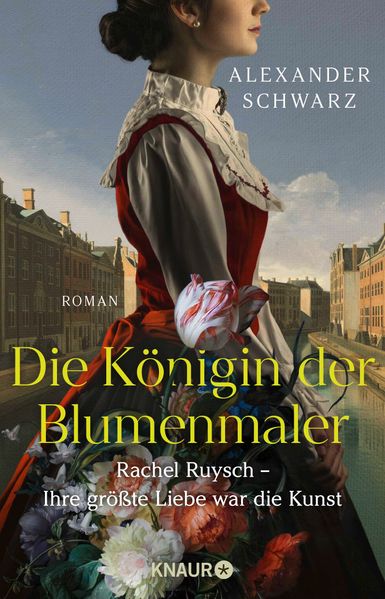 Cover von Die Königin der Blumenmaler. Rachel Ruysch – Ihre größte Liebe war die Kunst