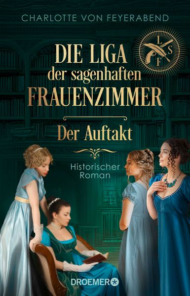 Cover von Die Liga der sagenhaften Frauenzimmer – der Auftakt