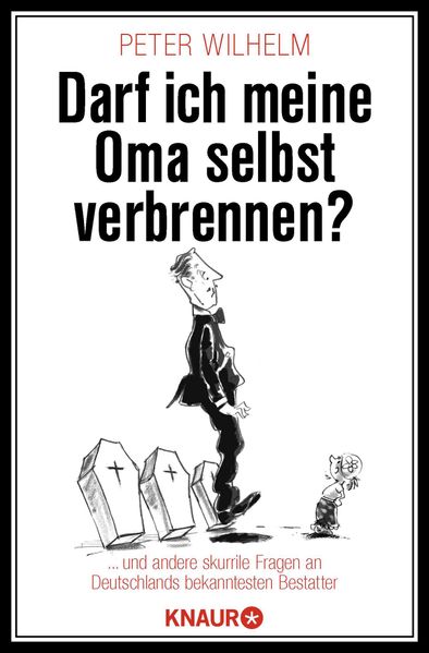 Cover von Darf ich meine Oma selbst verbrennen?