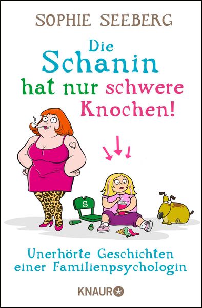 Cover von Die Schanin hat nur schwere Knochen!