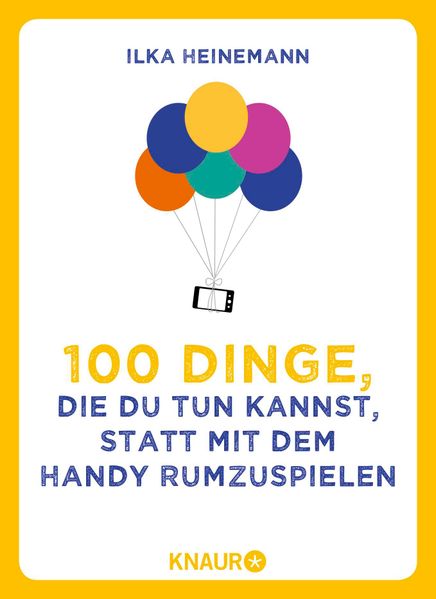 Cover von 100 Dinge, die du tun kannst, statt mit dem Handy rumzuspielen