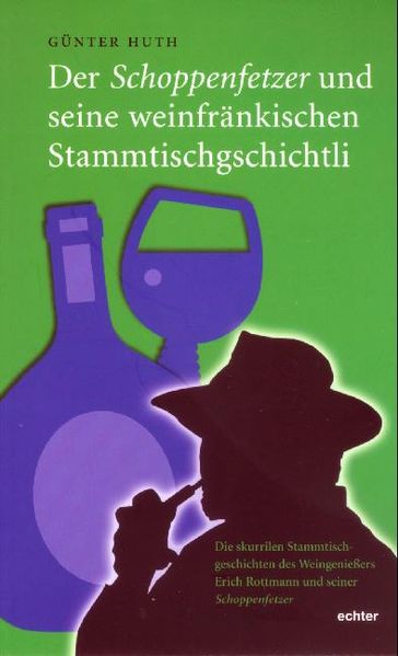 Cover von Der Schoppenfetzer und seine weinfränkischen Stammtischgschichtli