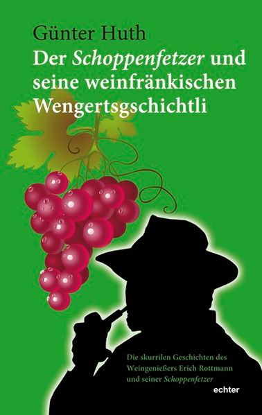Cover von Der Schoppenfetzer und seine weinfränkischen Wengertsgschichtli