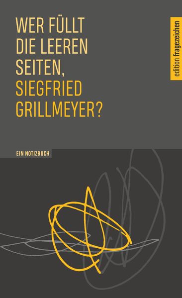 Cover von Wer füllt die leeren Seiten, Siegfried Grillmeyer?