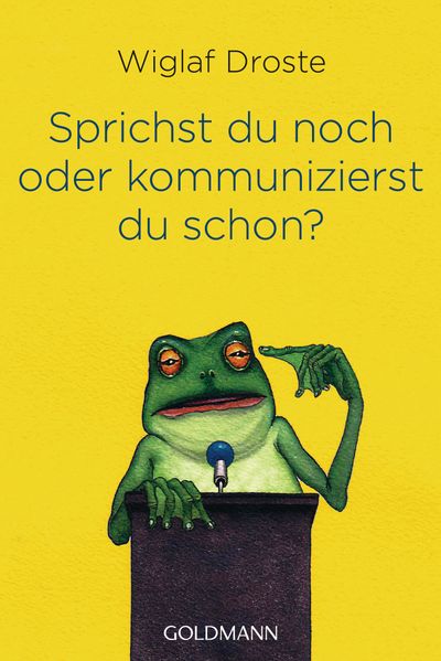 Cover von Sprichst du noch oder kommunizierst du schon?