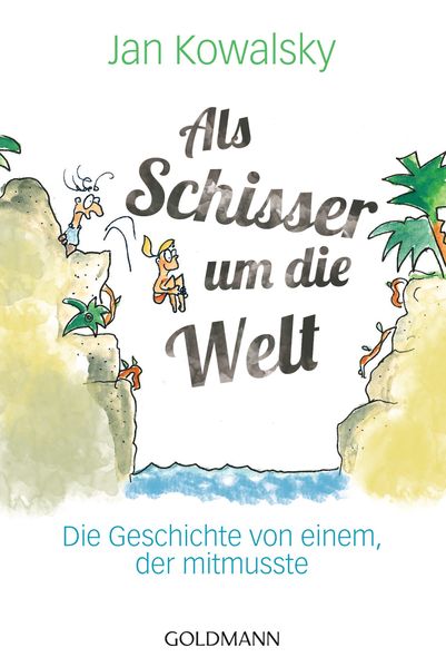 Cover von Als Schisser um die Welt