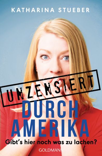 Cover von Unzensiert durch Amerika