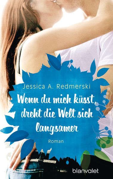 Cover von Wenn du mich küsst, dreht die Welt sich langsamer