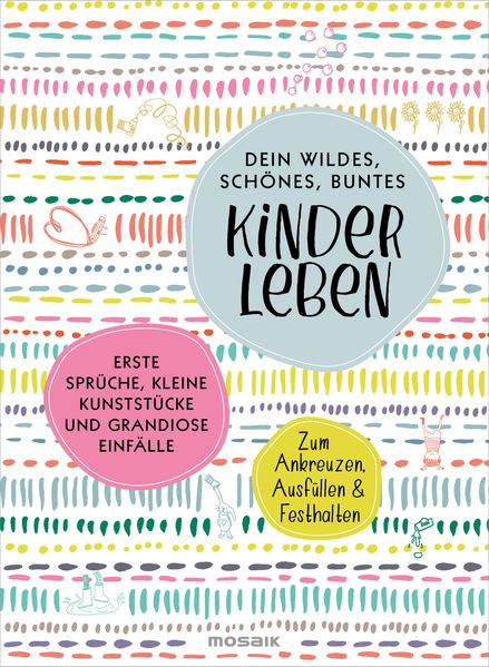 Cover von Dein wildes, schönes, buntes Kinderleben
