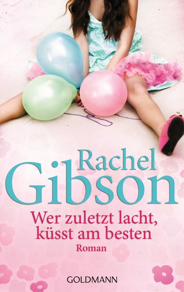 Cover von Wer zuletzt lacht, küsst am besten