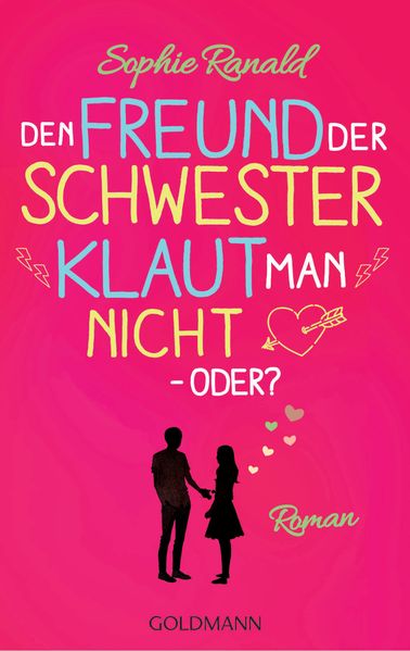 Cover von Den Freund der Schwester klaut man nicht – oder?