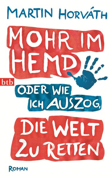 Cover von Mohr im Hemd oder Wie ich auszog, die Welt zu retten