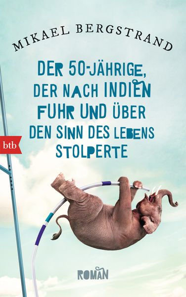 Cover von Der Fünfzigjährige, der nach Indien fuhr und über den Sinn des Lebens stolperte