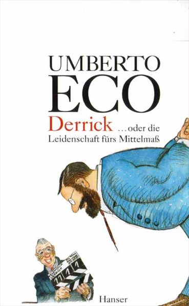 Cover von Derrick oder die Leidenschaft für das Mittelmaß