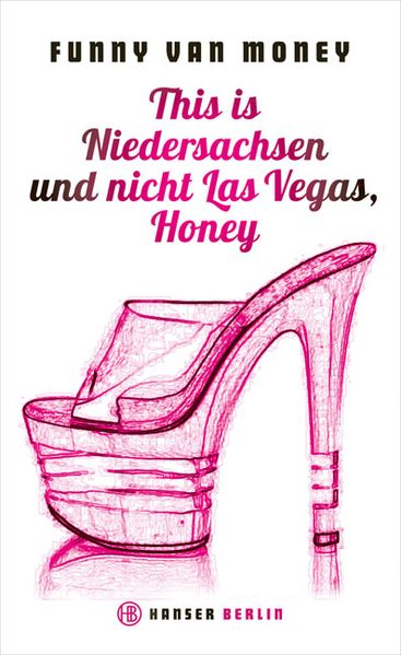Cover von This is Niedersachsen und nicht Las Vegas, Honey