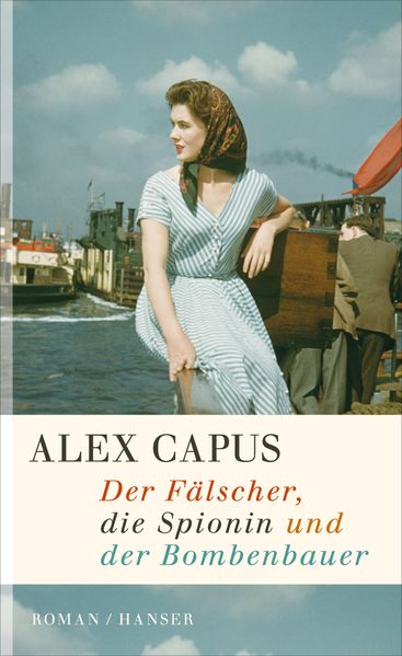 Cover von Der Fälscher, die Spionin und der Bombenbauer