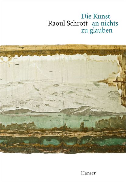 Cover von Die Kunst an nichts zu glauben