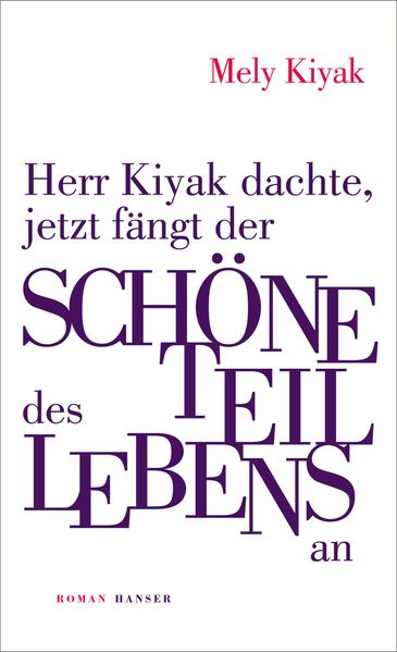 Cover von Herr Kiyak dachte, jetzt fängt der schöne Teil des Lebens an