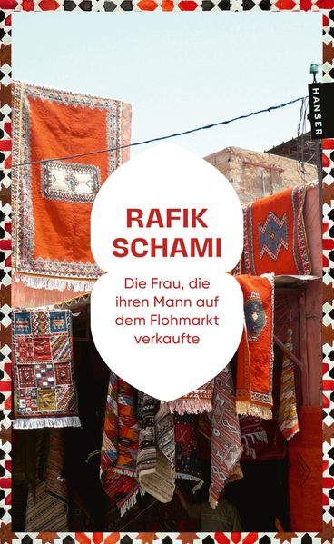 Cover von Die Frau, die ihren Mann auf dem Flohmarkt verkaufte oder wie ich zum Erzähler wurde