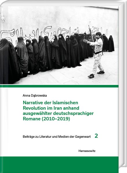 Cover von Narrative der Islamischen Revolution im Iran anhand ausgewählter deutschsprachiger Romane (2010-2019)