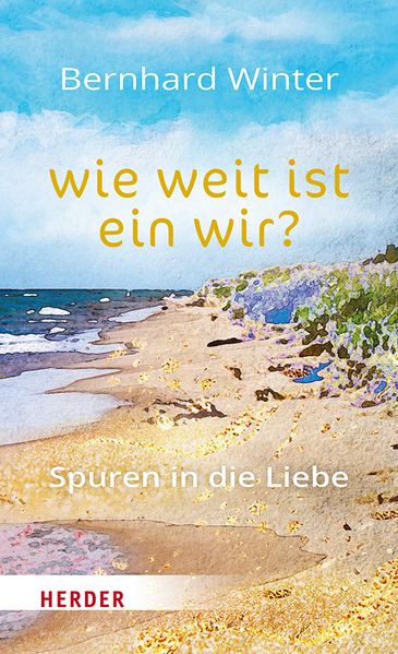 Cover von Wie weit ist ein wir? – Spuren in die Liebe