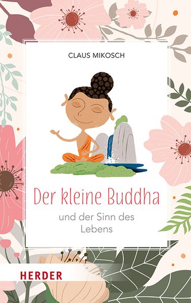 Cover von Der kleine Buddha und der Sinn des Lebens