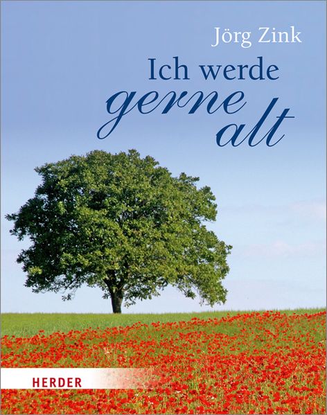 Cover von Ich werde gerne alt