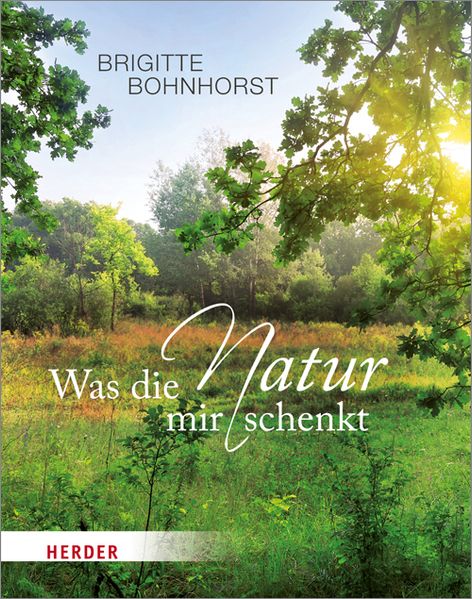 Cover von Was die Natur mir schenkt