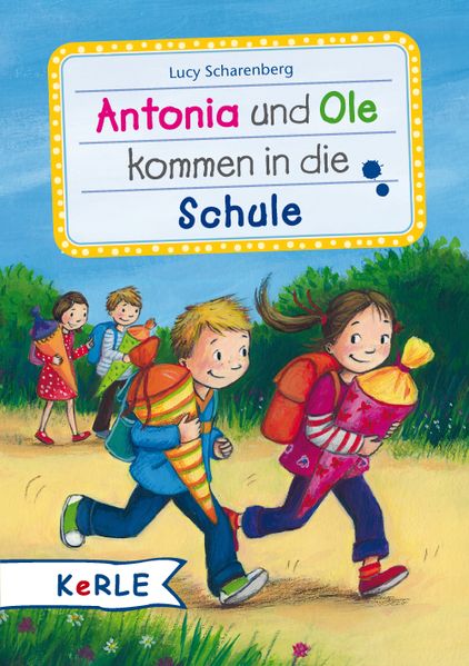 Cover von Antonia und Ole kommen in die Schule