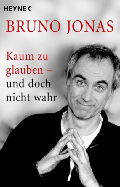 Cover von Kaum zu glauben – und doch nicht wahr