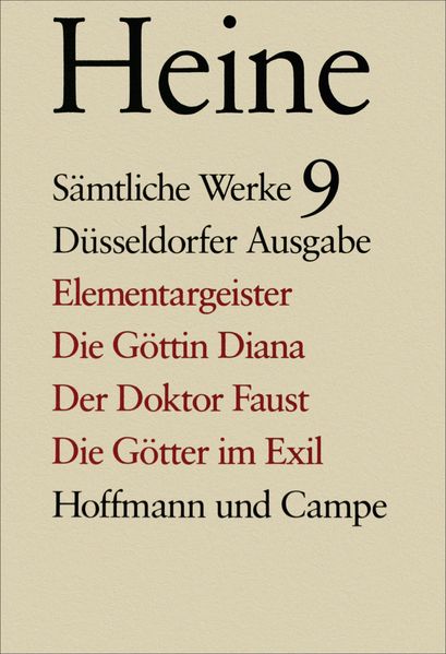 Cover von Sämtliche Werke. Historisch-kritische Gesamtausgabe der Werke. Düsseldorfer Ausgabe / Elementargeister. Die Göttin Diana. Der Doktor Faust. Die Götter im Exil