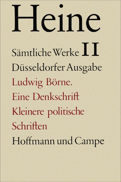 Cover von Sämtliche Werke. Historisch-kritische Gesamtausgabe der Werke. Düsseldorfer Ausgabe / Ludwig Börne. Eine Denkschrift. Und kleinere politische Schriften