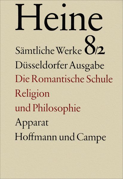 Cover von Sämtliche Werke. Historisch-kritische Gesamtausgabe der Werke. Düsseldorfer Ausgabe / Die romantische Schule. Religion und Philosophie