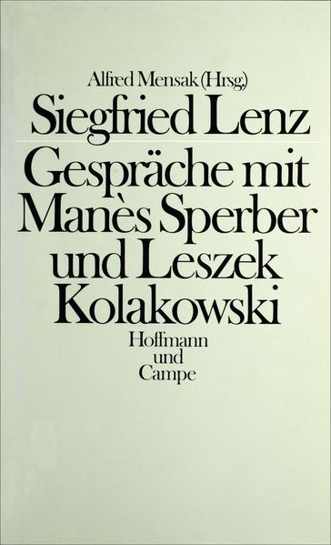 Cover von Siegfried Lenz – Gespräche mit Manès Sperber und Leszek Kolakowski