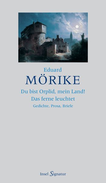 Cover von »Du bist Orplid, mein Land! Das ferne leuchtet«