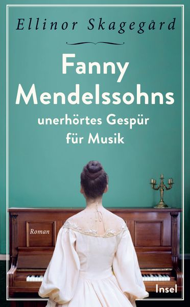 Cover von Fanny Mendelssohns unerhörtes Gespür für Musik