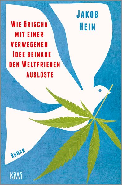 Cover von Wie Grischa mit einer verwegenen Idee beinahe den Weltfrieden auslöste
