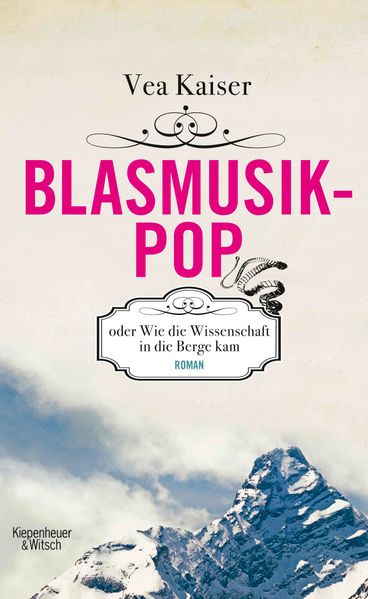 Cover von Blasmusikpop oder Wie die Wissenschaft in die Berge kam