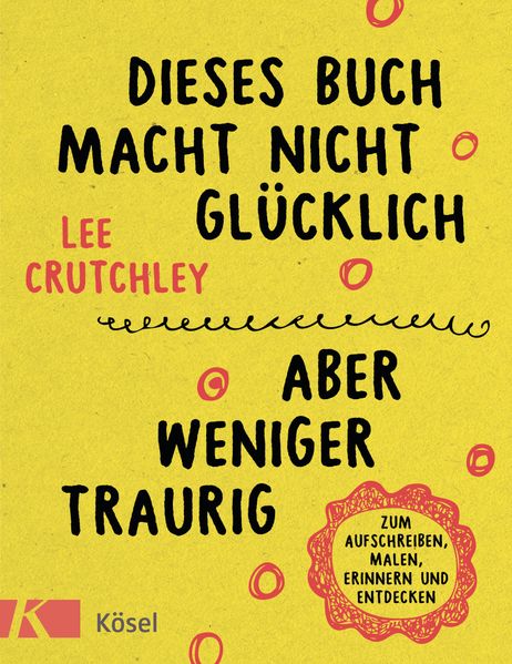 Cover von Dieses Buch macht nicht glücklich, aber weniger traurig …