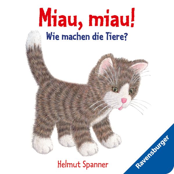 Cover von Miau, miau! – Wie machen die Tiere?