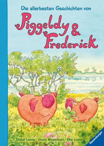 Cover von Die allerbesten Geschichten von Piggeldy und Frederick