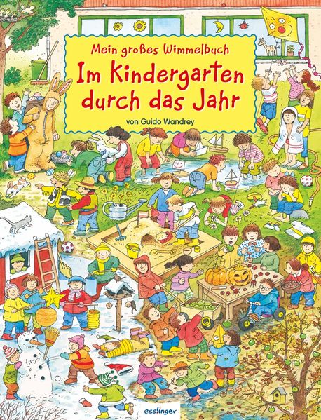 Cover von Mein großes Wimmelbuch: Mein großes Wimmelbuch – Im Kindergarten durch das Jahr