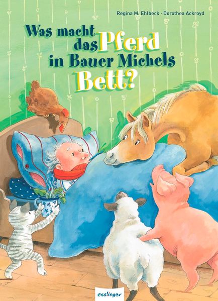 Cover von Was macht das Pferd in Bauer Michels Bett?