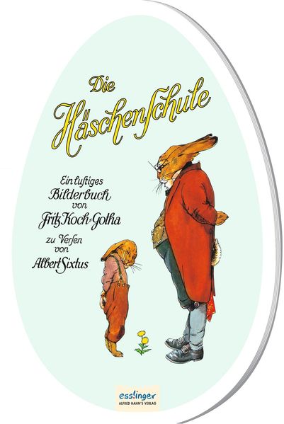 Cover von Die Häschenschule: Kleines Pappbilderbuch in Ei-Form