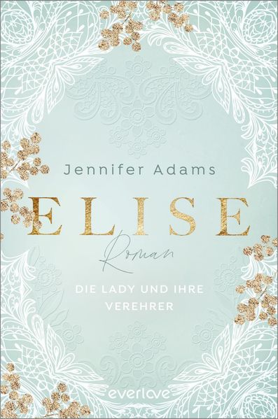 Cover von Elise – die Lady und ihre Verehrer