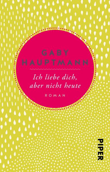 Cover von Ich liebe dich, aber nicht heute