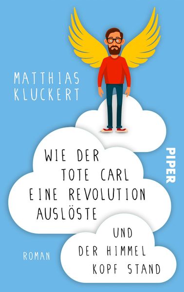Cover von Wie der tote Carl eine Revolution auslöste und der Himmel Kopf stand