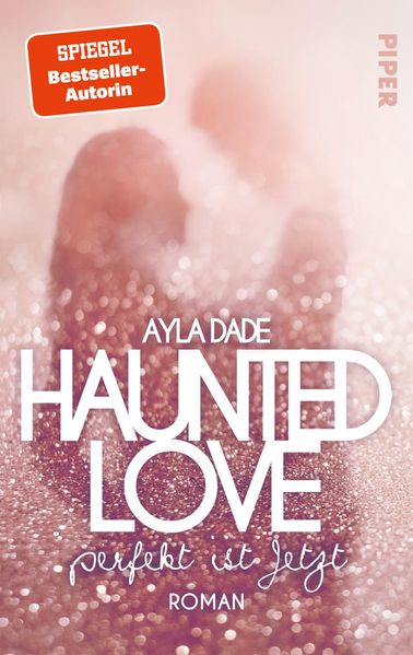 Cover von Haunted Love – Perfekt ist Jetzt