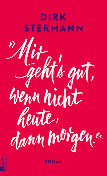 Cover von „Mir geht’s gut, wenn nicht heute, dann morgen“