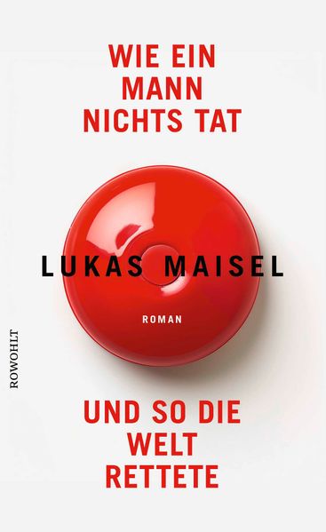 Cover von Wie ein Mann nichts tat und so die Welt rettete